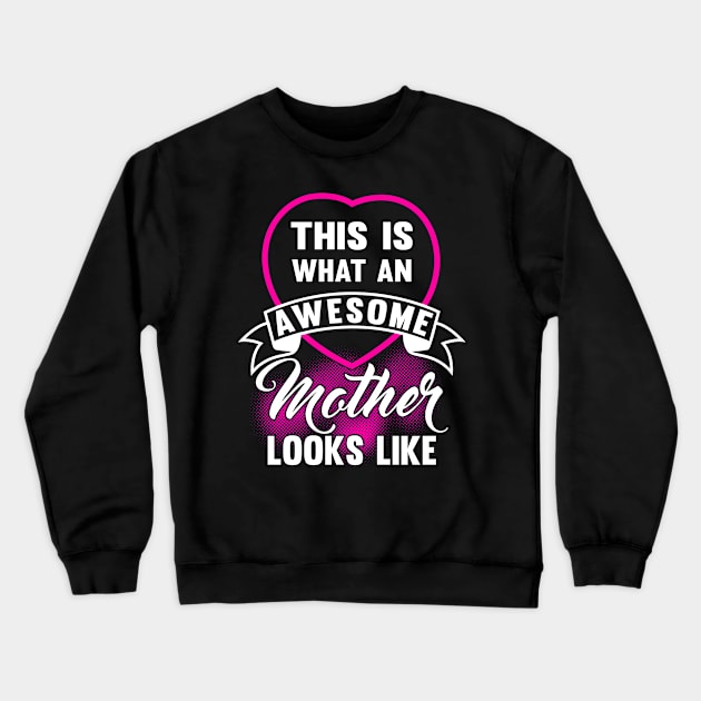 Awesome mother Crewneck Sweatshirt by Houseofwinning